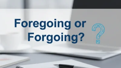 Foregoing or Forgoing
